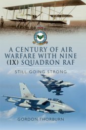 book A Century of Air Warfare With Nine (IX) Squadron, RAF: Still Going Strong