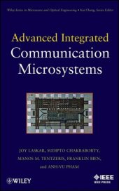 book Advanced Integrated Communication Microsystems (Wiley Series in Microwave and Optical Engineering)