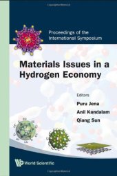 book Materials Issues in a Hydrogen Economy: Proceedings of the International Symposium Richmond, Virginia, USA 12-15 November 2007