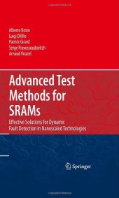 book Advanced Test Methods for SRAMs: Effective Solutions for Dynamic Fault Detection in Nanoscaled Technologies