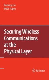 book Securing Wireless Communications at the Physical Layer