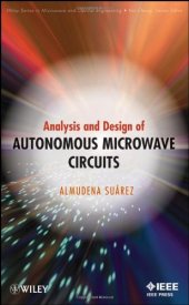 book Analysis and Design of Autonomous Microwave Circuits (Wiley Series in Microwave and Optical Engineering)