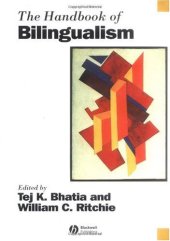 book The Handbook of Bilingualism (Blackwell Handbooks in Linguistics)