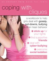 book Coping with cliques: a workbook to help girls deal with gossip, put-downs, bullying & other mean behavior