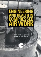 book Engineering and Health in Compressed Air Work: Proceedings of the International Conference, Oxford, September 1992