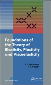 book Foundations of the Theory of Elasticity, Plasticity, and Viscoelasticity