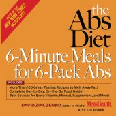 book The Abs Diet 6-Minute Meals for 6-Pack Abs: More Than 150 Great-Tasting Recipes to Melt Away Fat!