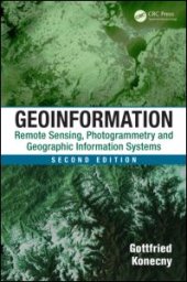 book Geoinformation: Remote Sensing, Photogrammetry and Geographic Information Systems, Second Edition