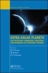 book Extra-Solar Planets: The Detection, Formation, Evolution and Dynamics of Planetary Systems