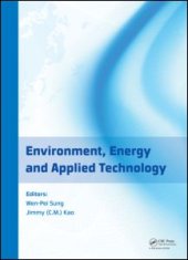 book Environment, Energy and Applied Technology: Proceedings of the 2014 International Conference on Frontier of Energy and Environment Engineering (ICFEEE 2014), Taiwan, December 6-7, 2014