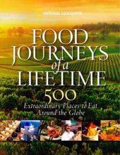 book Food Journeys of a Lifetime: 500 Extraordinary Places to Eat Around the Globe