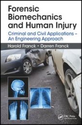 book Forensic Biomechanics and Human Injury: Criminal and Civil Applications - An Engineering Approach