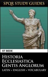 book Bede: The Ecclesiastical History of the English People in Latin + English