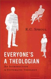 book Everyone's a theologian: an introduction to systematic theology