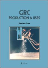 book GRC (Glass Fibre Reinforced Cement): Production and uses