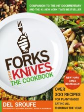 book Forks over knives--the cookbook: over 300 recipes for plant-based eating all through the year