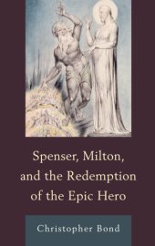 book Spenser, Milton, and the Redemption of the Epic Hero