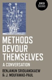 book Methods Devour Themselves: A Conversation