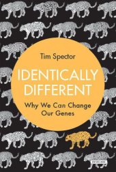 book Identically Different: Why We Can Change Our Genes