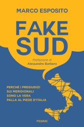 book Fake Sud. Perché i pregiudizi sui meridionali sono la vera palla al piede d'Italia