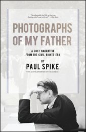 book Photographs of my father: a lost narrative from the civil rights era