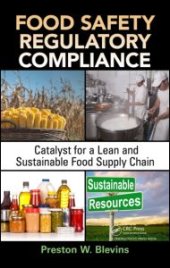 book Food Safety Regulatory Compliance: Catalyst for a Lean and Sustainable Food Supply Chain