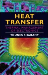 book Heat Transfer: Thermal Management of Electronics