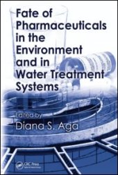 book Fate of Pharmaceuticals in the Environment and in Water Treatment Systems