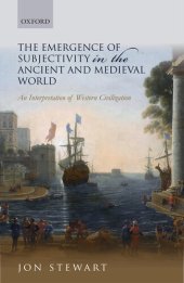 book The Emergence of Subjectivity in the Ancient and Medieval World: An Interpretation of Western Civilization