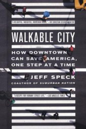 book Walkable City: How Downtown Can Save America, One Step at a Time