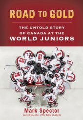 book Road to gold: the untold story of Canada at the World Juniors