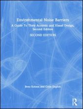 book Environmental Noise Barriers: A Guide To Their Acoustic and Visual Design, Second Edition