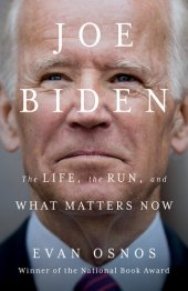 book Joe Biden: The Life, the Run, and What Matters Now