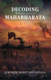 book Decoding the Metaphor Mahabharata