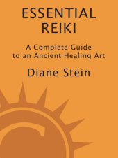 book Essential Reiki: a complete guide to an ancient healing art