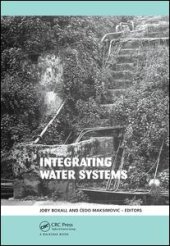 book Integrating Water Systems: Proceedings of the Tenth International Conference on Computing and Control in the Water Industry 2009