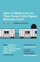 book Care to make love in that gross little space between cars?: a Believer book of advice