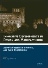 book Innovative Developments in Design and Manufacturing: Advanced Research in Virtual and Rapid Prototyping -- Proceedings of VRP4, Oct. 2009, Leiria, Portugal