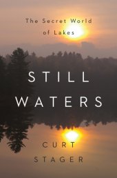 book Still waters: the secret world of lakes