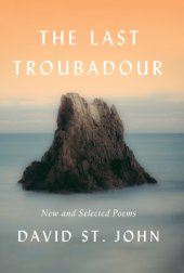 book The last troubadour: new and selected poems