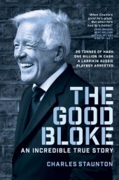 book The good bloke: an incredible true story