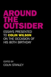 book Around the Outsider: Essays presented to Colin Wilson on the occasion of his 80th birthday