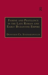 book Famine and Pestilence in the Late Roman and Early Byzantine Empire