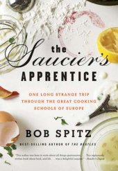 book The saucier's apprentice: one long strange trip through the great cooking schools of Europe