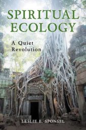 book Spiritual Ecology: A Quiet Revolution: A Quiet Revolution