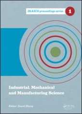 book Industrial, Mechanical and Manufacturing Science: Proceedings of the 2014 International Conference on Industrial, Mechanical and Manufacturing Science (ICIMMS 2014), June 12-13, 2014, Tianjin, China