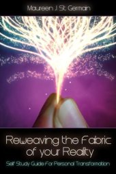 book Reweaving the Fabric of Your Reality