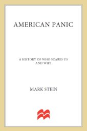 book American panic a history of who scares us and why