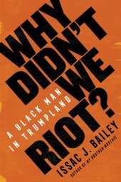 book Why didn't we riot: A Black Man in Trumpland