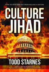 book Culture Jihad: how to stop the Left from killing a nation